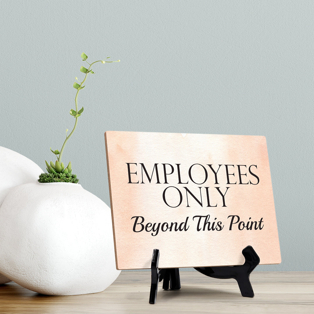 Employees Only Beyond This Point Table or Counter Sign with Easel Stand, 6" x 8"