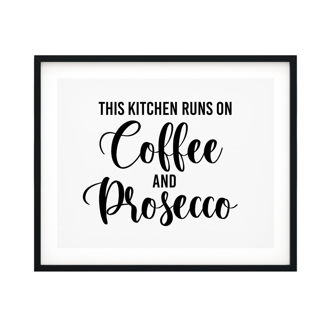 This Kitchen Runs On Coffee And Prosecco UNFRAMED Print Kitchen Bar Wall Art