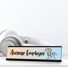 Average Employee, Stick People Desk Sign, Novelty Nameplate (2 x 8")