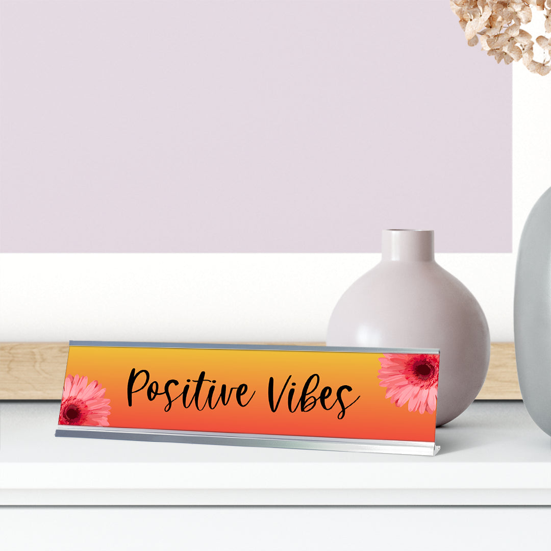 Positive Vibes, Orange and Yellow Desk Sign (2 x 8")