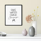 Save Water Drink Champagne UNFRAMED Print Kitchen Bar Wall Art