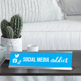 Social Media Addict, Light Blue Silver Frame, Desk Sign (2x8”)