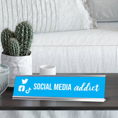 Social Media Addict, Light Blue Silver Frame, Desk Sign (2x8”)