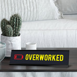 Overworked, Battery Black Frame, Desk Sign (2x8”)