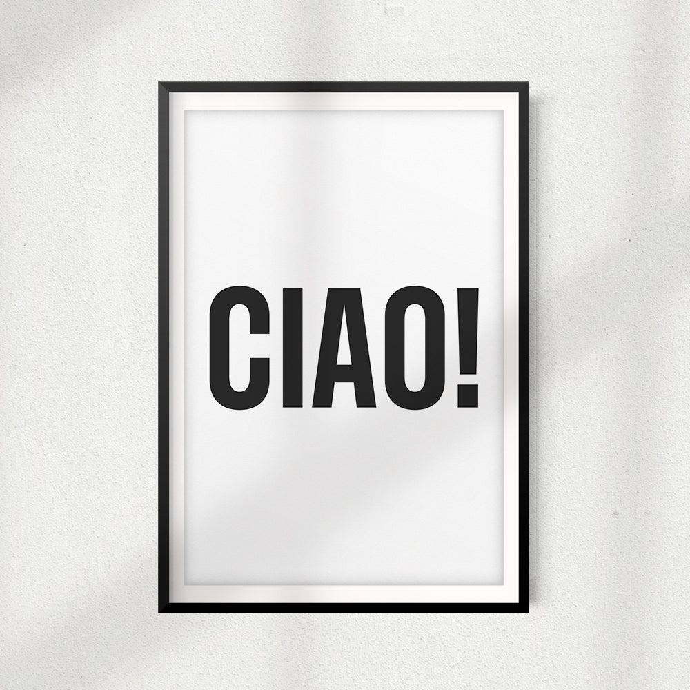CIAO UNFRAMED Print Home Décor, Quote Wall Art