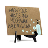 Signs ByLITA Wash Your Hands And Moonwalk Back To Work, Hygiene Sign, 6" x 8"