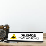 Silence Team Working, Black Frame Desk Sign (2x8¨)
