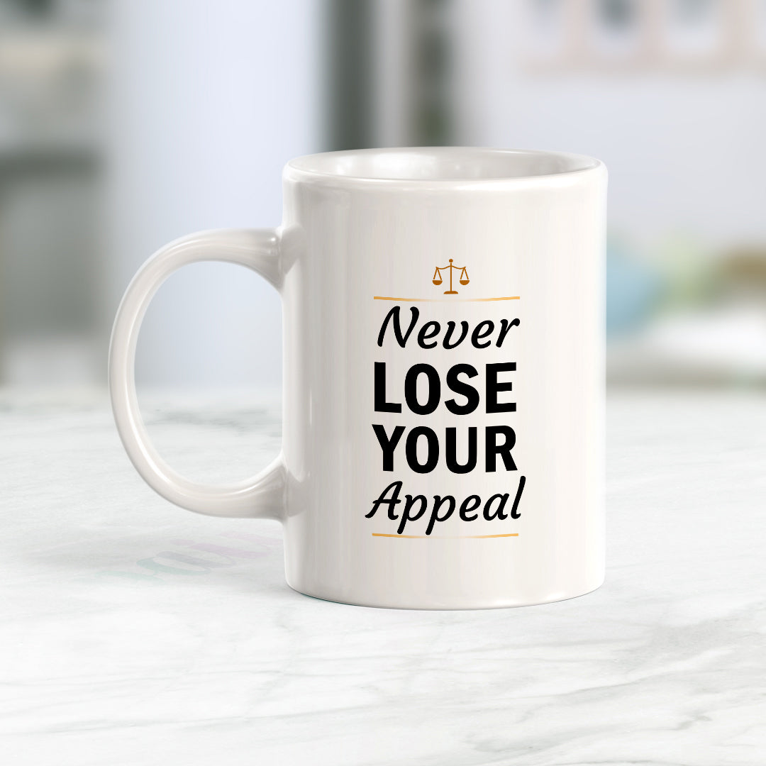 Never Lose Your Appeal Coffee Mug