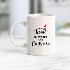 Home is Where the Hugs Are Coffee Mug