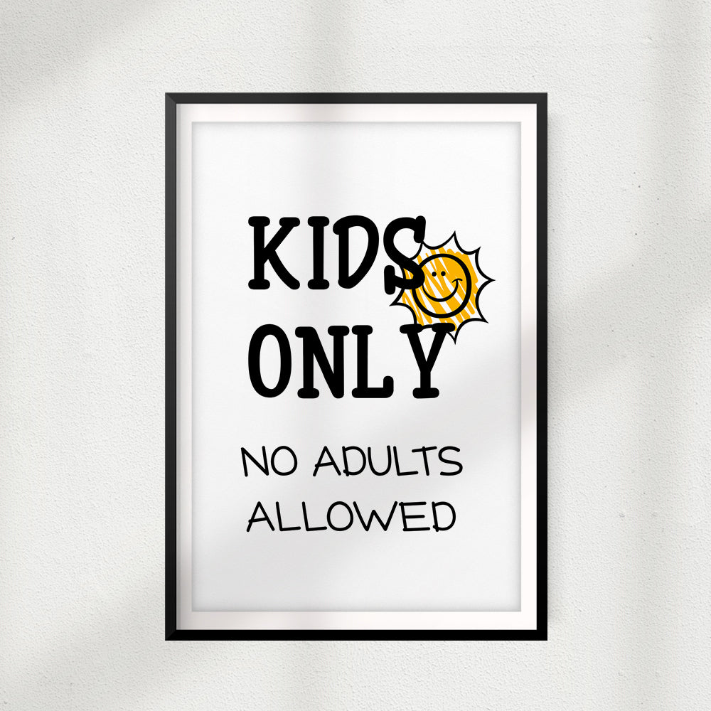 Kids Only No Adults Allowed UNFRAMED Print Décor Childrens Wall Art