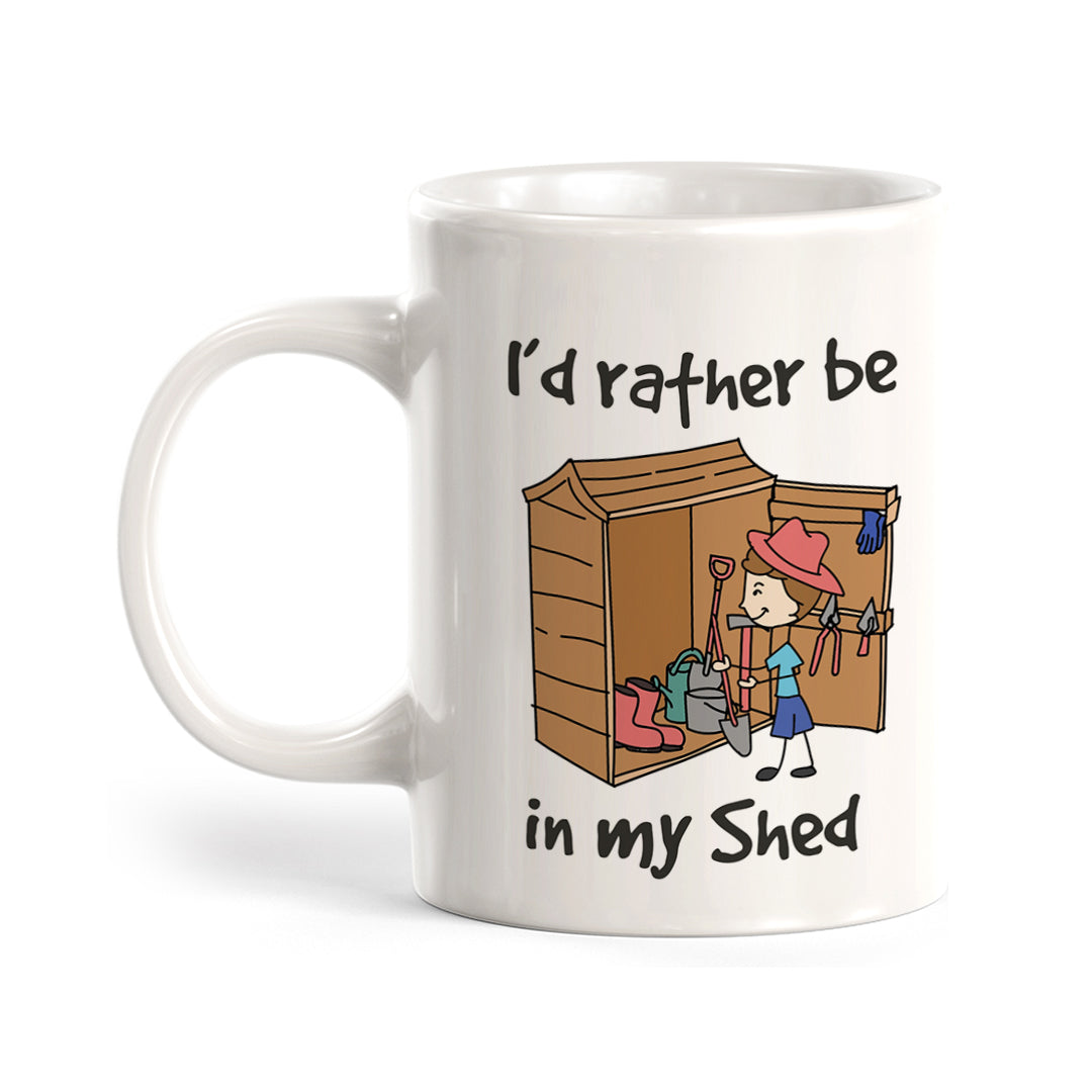 I'd rather be in my Shed Coffee Mug