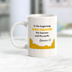 "In The Beginning God Created The Heavens And The Earth" - Genesis 1:1 Coffee Mug