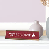 You're The Best , Red Wine Gold Frame Desk Sign (2 x 8")