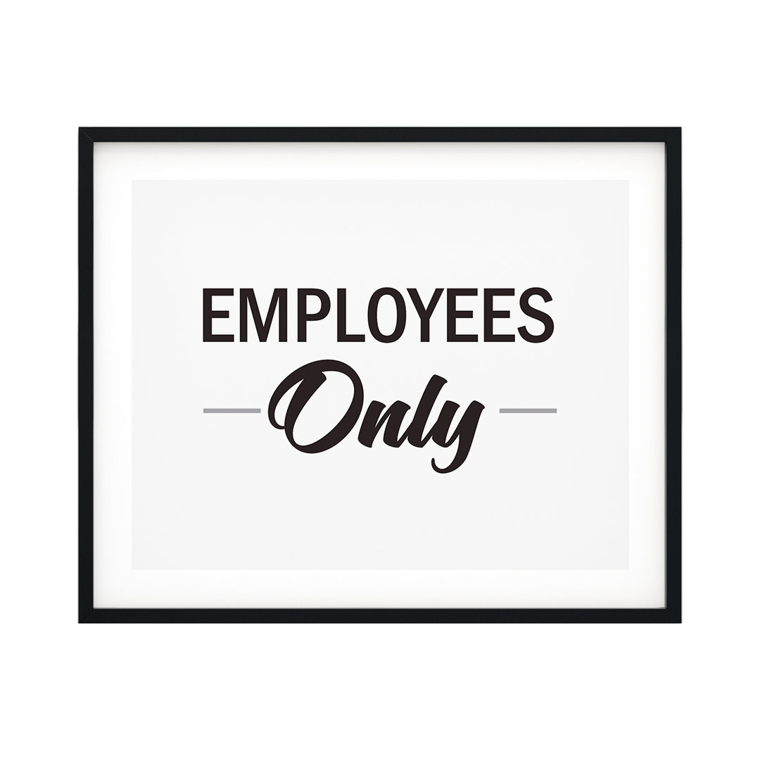 Employees ONLY UNFRAMED Print Business & Events Decor Wall Art