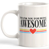 Thank You For Being Awesome Coffee Mug