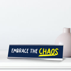 Embrace The Chaos, Blue Novelty Silver Frame Desk Sign(2 x 8")