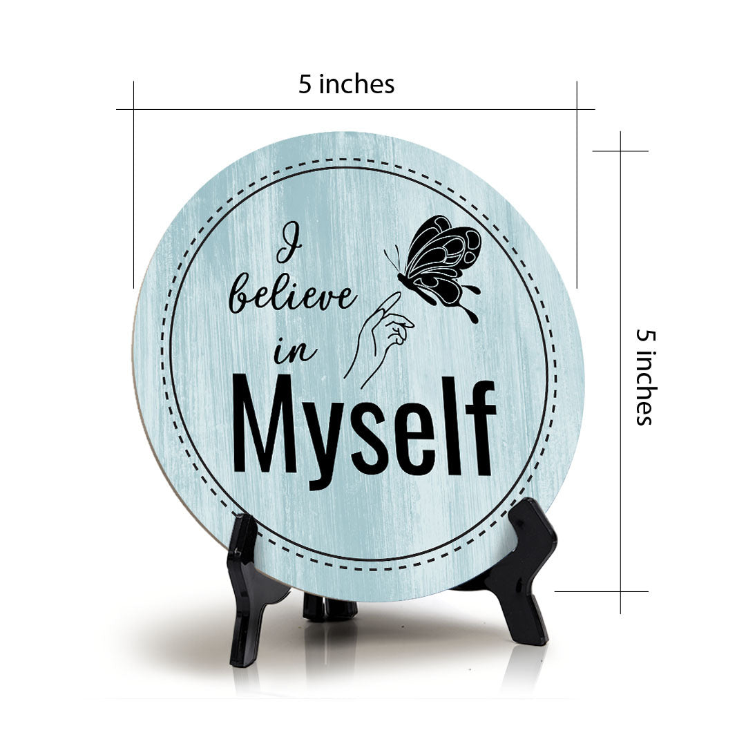 I Believe In Myself Light Blue Wood Color Circle Table Sign (5" X 5")