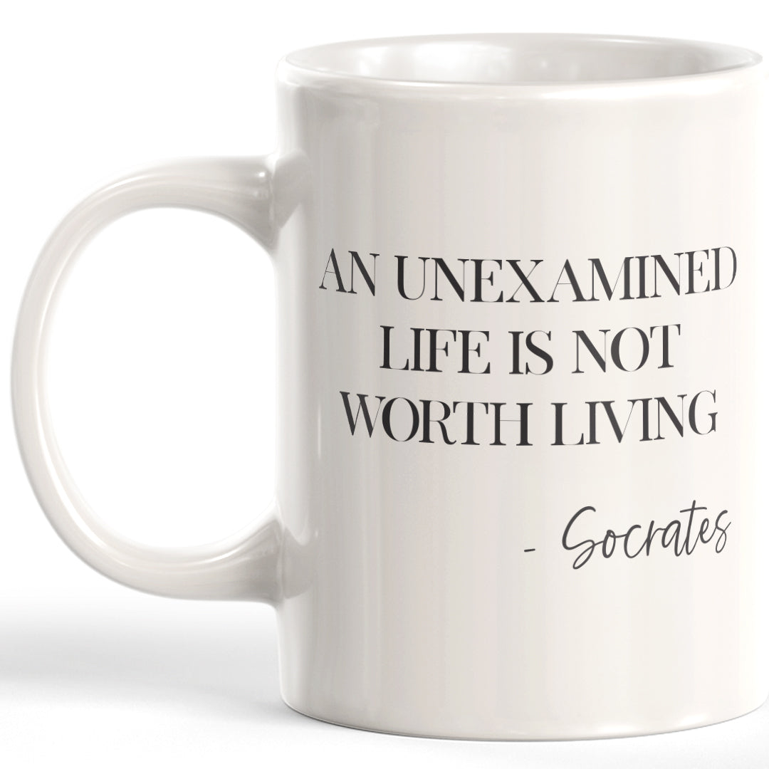 An Unexamined Life Is Not Worth Living - Socrates Coffee Mug