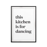This Kitchen Is For Dancing Simple UNFRAMED Print Home Decor Wall Art