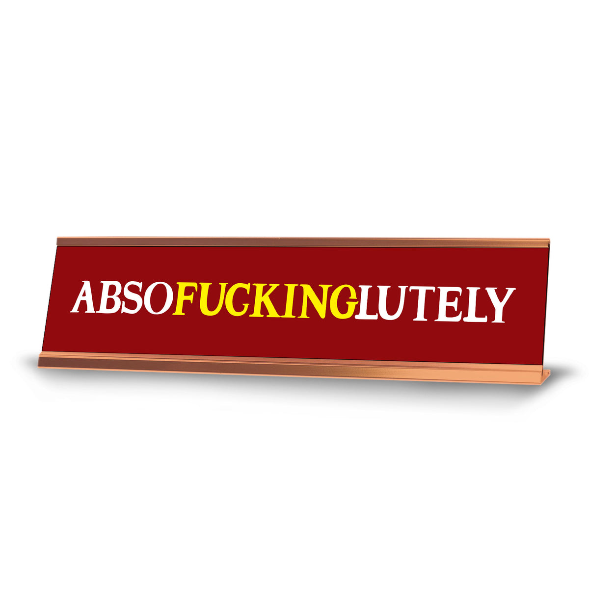 Absofuckinglutely, Red Gold Novelty Desk Sign (2 x 8")