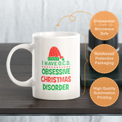 I Have O.C.D. Obsessive Christmas Disorder Coffee Mug