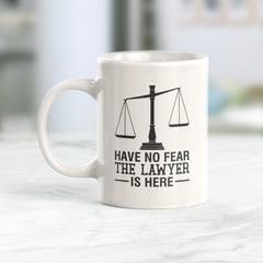 Have No Fear The Lawyer is Here Coffee Mug