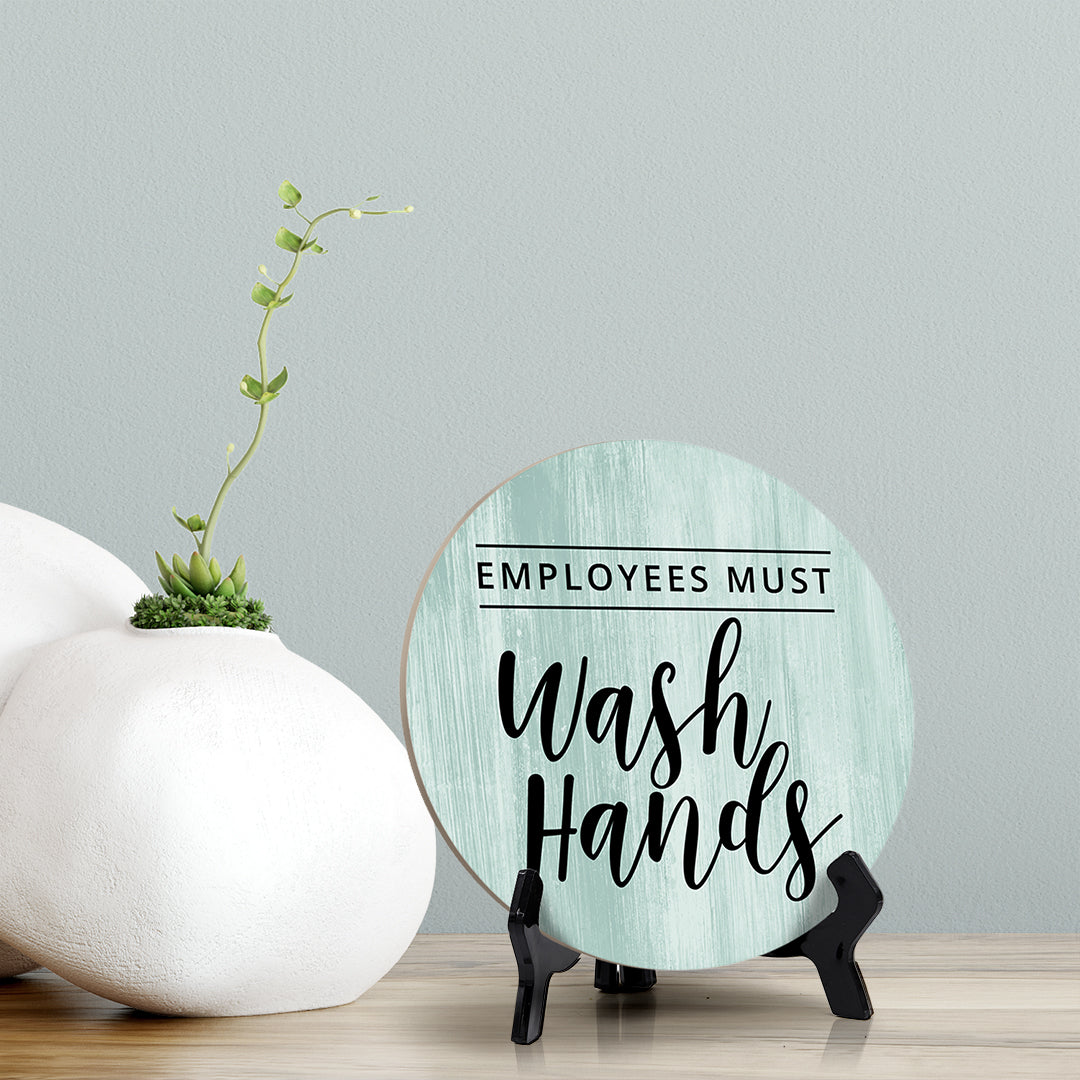 Round Employees Must Wash Hands, Decorative Bathroom Table Sign with Acrylic Easel (5 x 5")