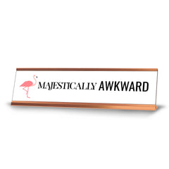 Majestically Awkward, Flamingo Novelty Novelty Nameplate Desk Sign (2 x 8")