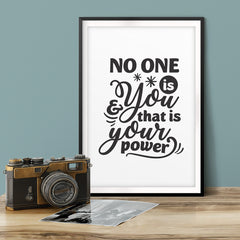 No One Is You And That Is Your Power UNFRAMED Print Inspirational Wall Art