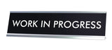 WORK IN PROGRESS Novelty Desk Sign