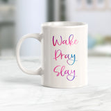 Wake Pray Slay Coffee Mug