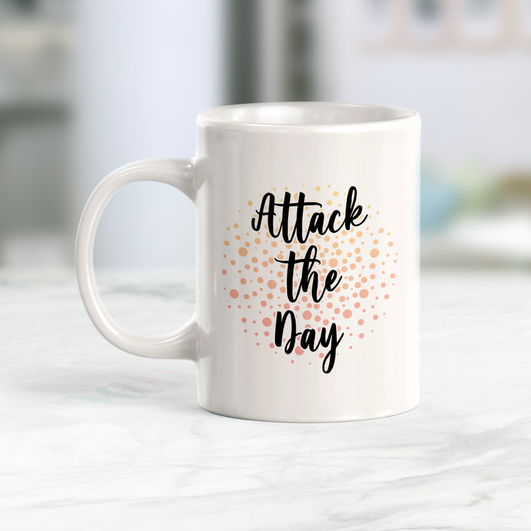 Attack The Day Coffee Mug