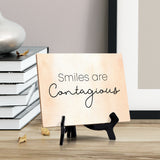 Smiles are contagious Table or Counter Sign with Easel Stand, 6" x 8"
