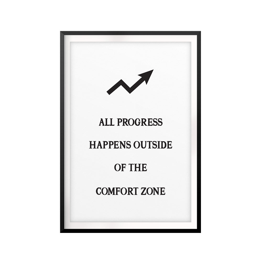 All Progress Happens Outside Of The Comfort Zone UNFRAMED Print Quote Wall Art