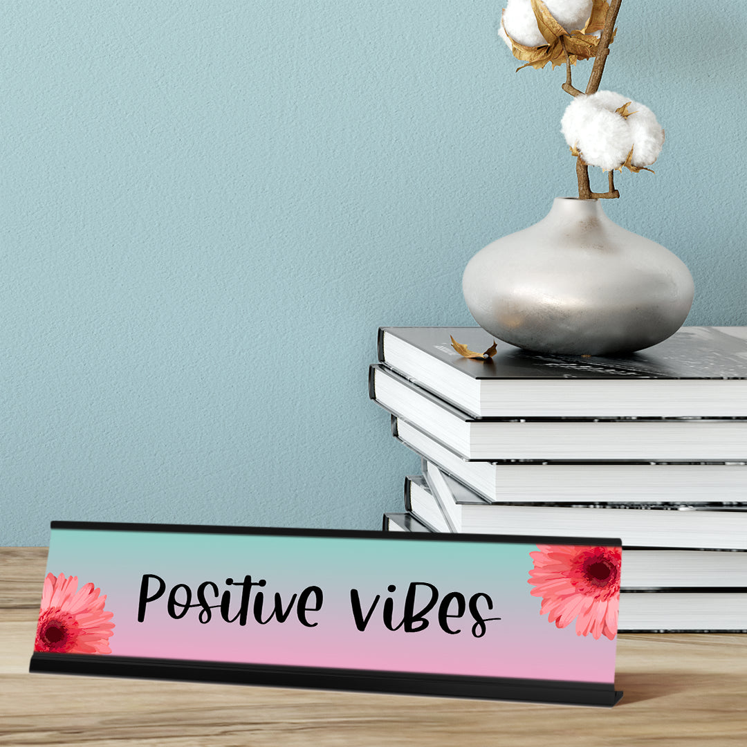 Positive Vibes, Blue and Pink Desk Sign (2 x 8")
