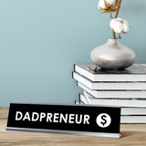 Dadpreneur Desk Sign, novelty nameplate (2 x 8")