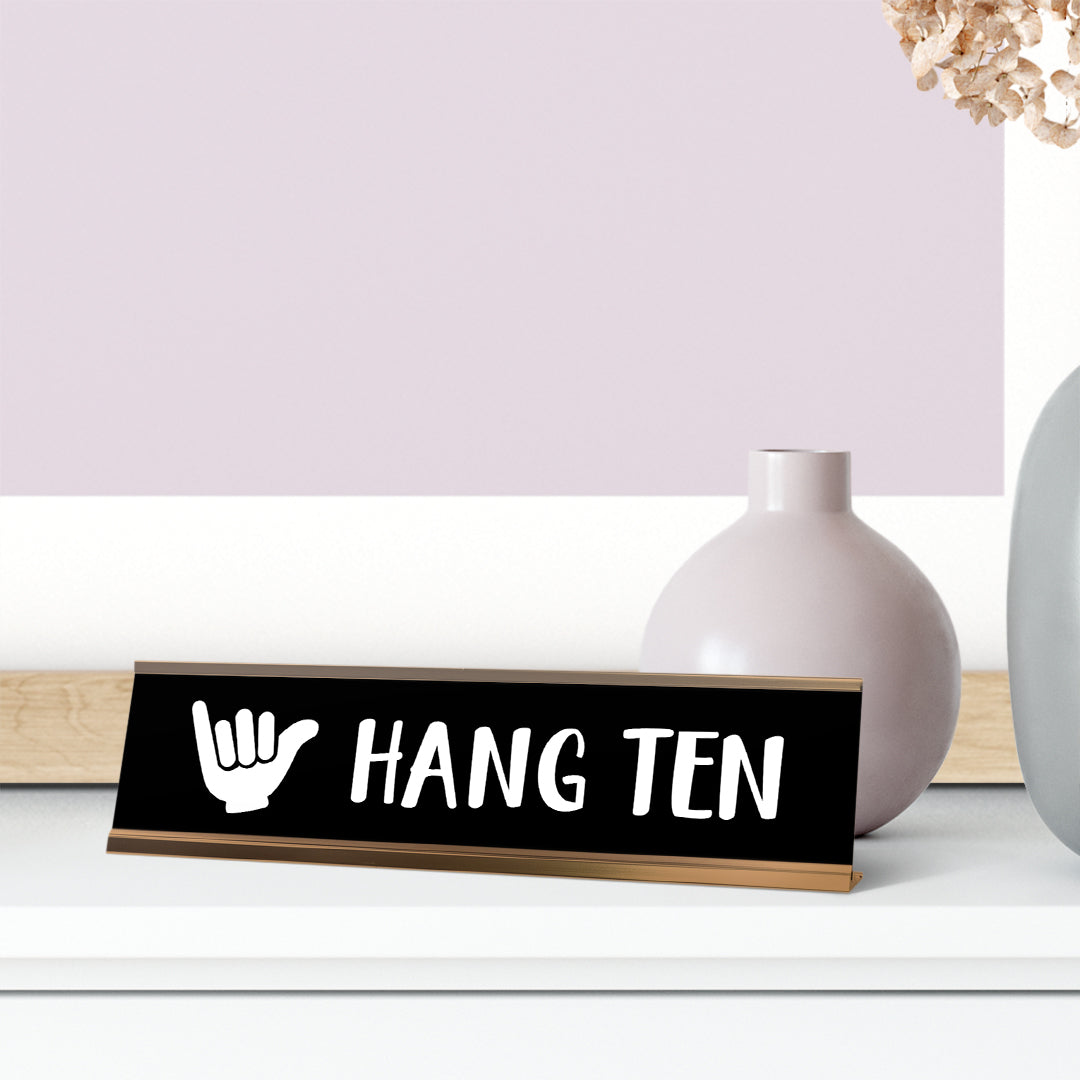 Hang Ten Desk Sign, novelty nameplate (2 x 8")