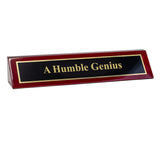 Piano Finished Rosewood Novelty Engraved Desk Name Plate 'A Humble Genius', 2" x 8", Black/Gold Plate