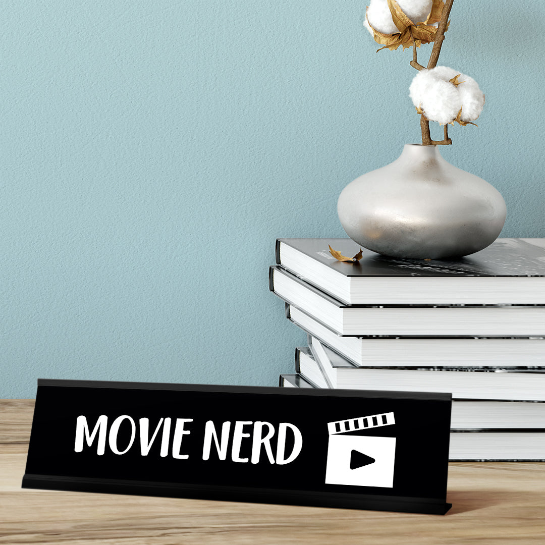 Movie Nerd Desk Sign, novelty nameplate (2 x 8")