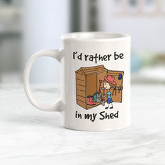 I'd rather be in my Shed Coffee Mug