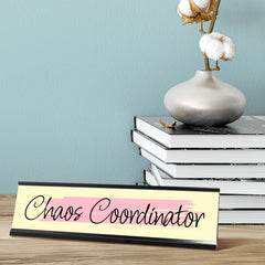 Chaos Coordinator, Pink and Yellow Novelty Office Gift Desk Sign (2 x 8")