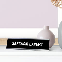 Sarcasm Expert Desk Sign, novelty nameplate (2 x 8")