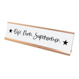Wife. Mom. Superwoman. Desk Sign, novelty nameplate (2 x 8")