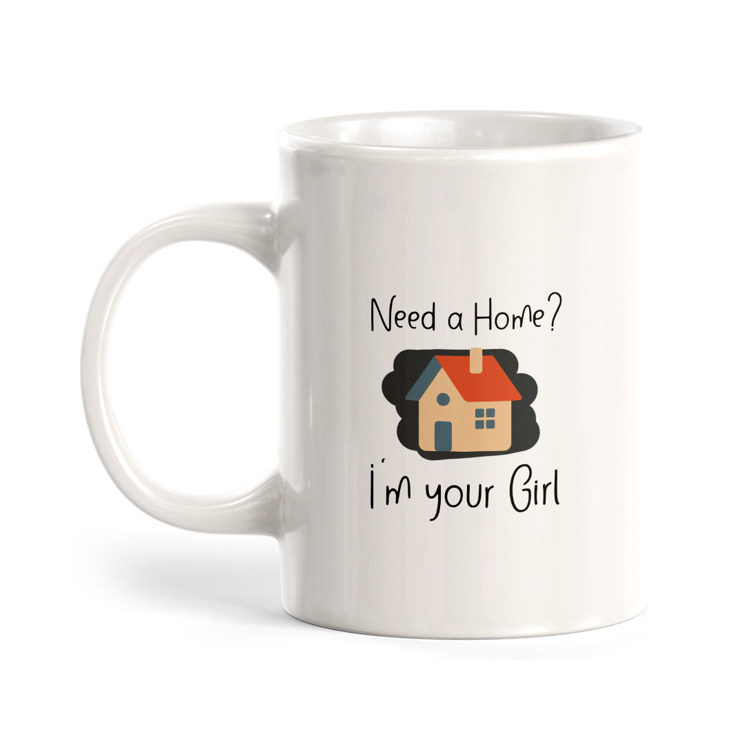 Need a home? I'm your girl Coffee Mug