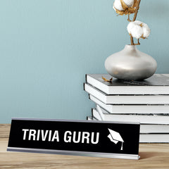 Trivia Guru Desk Sign, novelty nameplate (2 x 8")