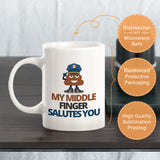 My middle finger salutes you, Novelty Coffee Mug Drinkware Gift