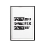Positive Mind Positive Vibes Positive Life UNFRAMED Print Inspirational Wall Art
