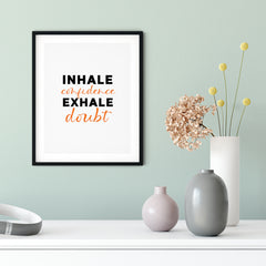 Inhale Confidence Exhale Doubt UNFRAMED Print Inspirational Wall Art