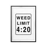 Weed Limit 4:20 UNFRAMED Print Stoner Wall Art