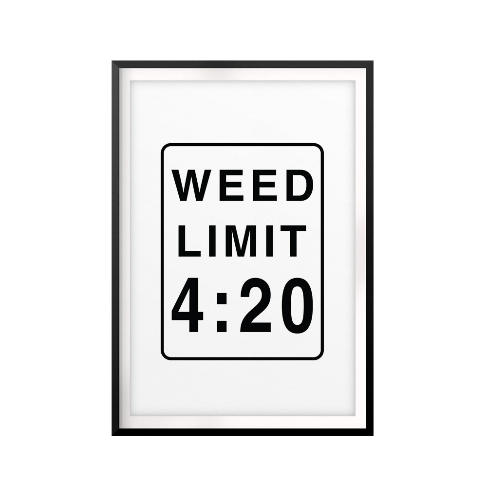 Weed Limit 4:20 UNFRAMED Print Stoner Wall Art